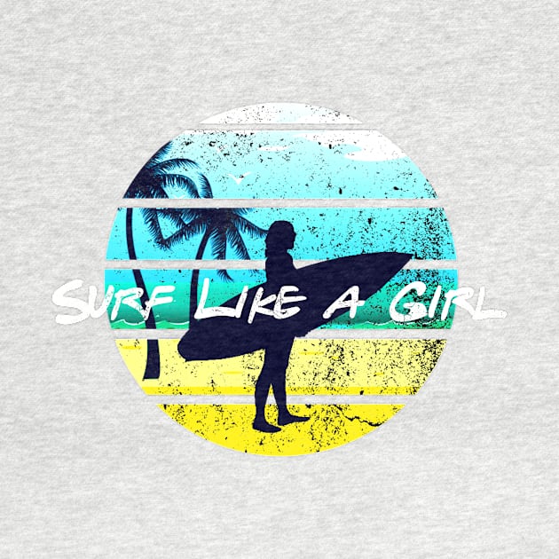 Surf like a Girl Summer Beach Girl Surfboard 80s Retro by Bezra